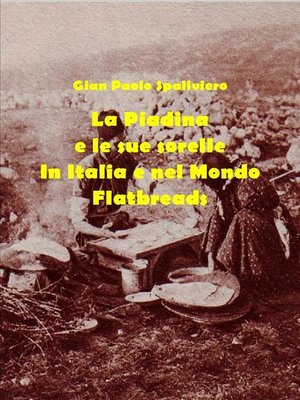 cover image of La piadina e le sue sorelle in Italia e nel Mondo--Flatbreads